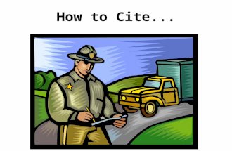 How to Cite.... A citation, yes, but not the kind we want to look at...
