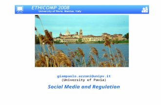 Giampaolo.azzoni@unipv.it (University of Pavia) Social Media and Regulation.