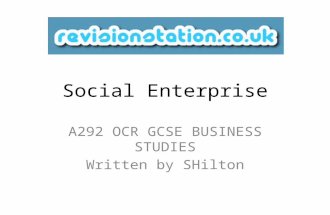 Social Enterprise A292 OCR GCSE BUSINESS STUDIES Written by SHilton.