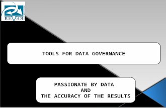 TOOLS FOR DATA GOVERNANCE PASSIONATE BY DATA AND THE ACCURACY OF THE RESULTS.