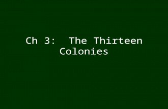 Ch 3: The Thirteen Colonies. Section 1 Roanoke 1 st attempt at settlement in NA Sir Walter Raleigh arranged for charter 1 st attempt: 1585— abandoned.