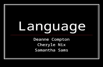 Language Deanne Compton Cheryle Nix Samantha Sams.