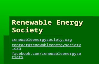 Renewable Energy Society renewableenergysociety.org contact@renewableenergysociety.org facebook.com/renewableenergysociety.