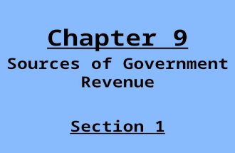 Chapter 9 Sources of Government Revenue Section 1.
