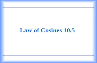 Holt Geometry Law of Cosines 10.5. Holt Geometry The Law of Sines cannot be used to solve every triangle. Instead, you can apply the Law of Cosines. You.