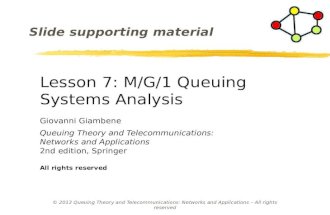 Lesson 7: M/G/1 Queuing Systems Analysis Giovanni Giambene Queuing Theory and Telecommunications: Networks and Applications 2nd edition, Springer All rights.