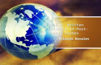 Oral v. Written Evidence in Post-Soviet States Nikolai Kovalev.