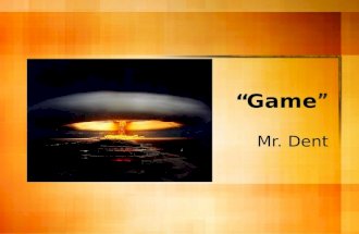 “Game” Mr. Dent. Donald Barthelme 1931-1989 Postmodernist who is regarded as one of the most versatile American stylists Felt modern language no longer.