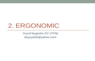 2. ERGONOMIC Yusuf Nugroho DY (YFN) doyoyekti@yahoo.com.