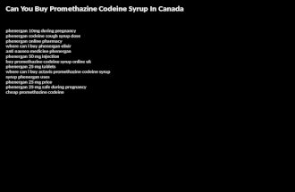 Can You Buy Promethazine Codeine Syrup In Canada phenergan 10mg during pregnancy phenergan codeine cough syrup dose phenergan online pharmacy where can.