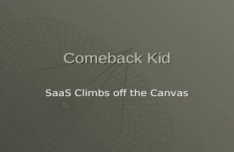 Comeback Kid SaaS Climbs off the Canvas. Comeback Kid The Re-Rise of the ASP as SaaS .