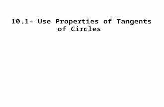 10.1– Use Properties of Tangents of Circles. TermDefinitionPicture Circle The set of all points in a plane that are equidistant from a given point.