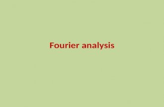 Fourier analysis. Fourier analysis describes the process of breaking a function into a sum of simpler pieces. Rebuilding the function from these pieces.