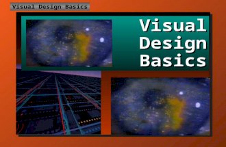 Visual Design Basics VisualDesignBasics.  DEFINITION: Design is the process of arranging visual elements to create an image.
