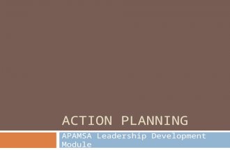 ACTION PLANNING APAMSA Leadership Development Module.