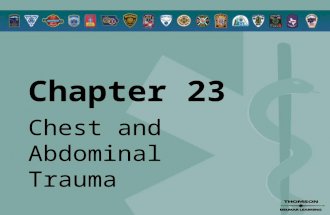 Chapter 23 Chest and Abdominal Trauma. © 2005 by Thomson Delmar Learning,a part of The Thomson Corporation. All Rights Reserved 2 Overview  Anatomy Review.