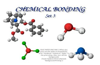 CHEMICAL BONDING Set 3 Cocaine SAVE PAPER AND INK!!! When you print out the notes on PowerPoint, print "Handouts" instead of "Slides" in the print setup.