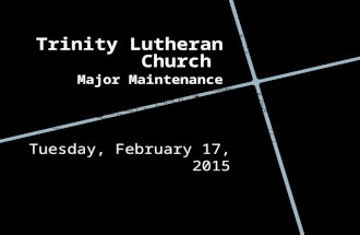 Trinity Lutheran Church Major Maintenance Tuesday, February 17, 2015.