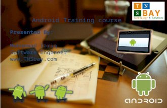 Presented By: Muhammad Tariq Software Engineer  Android Training course.