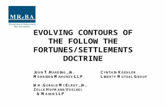 EVOLVING CONTOURS OF THE FOLLOW THE FORTUNES/SETTLEMENTS DOCTRINE.