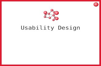 1 Usability Design. 2 Designing for Usability What are the things users will want to do with your site –This is not what you want users to do with your.