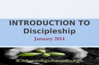 INTRODUCTION TO Discipleship January 2014. "Am I still growing as a Christian?”
