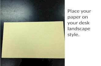 Place your paper on your desk landscape style.. Do a burrito fold (dividing the paper into thirds).