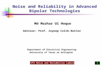 UTA Noise and Reliability Laboratory 1 Md Mazhar Ul Hoque Advisor: Prof. Zeynep Celik-Butler Department of Electrical Engineering University of Texas at.