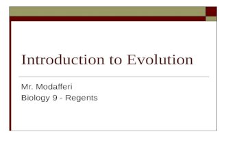 Introduction to Evolution Mr. Modafferi Biology 9 - Regents.