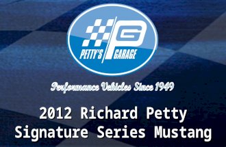 2012 Richard Petty Signature Series Mustang Build #1 of 50: 1st production Ford made at Petty’s Garage - Part of the Signature Series Garage - Part of.