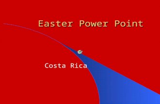 Easter Power Point Costa Rica Easter Traditions Many Costa Ricans take advantage of these days for a mid-summer vacation to the beach or mountains.