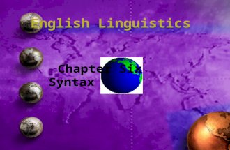 English Linguistics Chapter Six Syntax.  中国. 中学政治教学网崇尚互联共享 Syntax Syntax is the study of how words are combined with others to form.