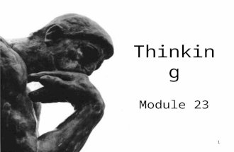 1 Thinking Module 23. 2 Thinking Overview Thinking  Concepts  Solving Problems  Making Decisions and Forming Judgments.