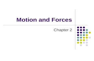 Motion and Forces Chapter 2. Bell Work 1/26/11 Copy each of these statements onto your bell work sheet. Then decide if they are true or false. If false.