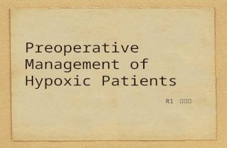 Preoperative Management of Hypoxic Patients R1 謝佩芳.