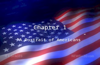 Chapter 1 “A Portrait of Americans”. Sec. 1: Who Americans Are Diversity: differences (ex: race, age, social class, where we live, etc.) America is probably.