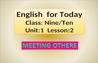 English for Today Class: Nine/Ten Unit:1 Lesson:2 English for Today Class: Nine/Ten Unit:1 Lesson:2.