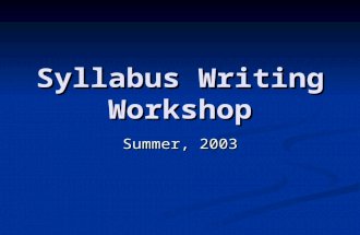 Syllabus Writing Workshop Summer, 2003. Introduction Tom McCambridge Tom McCambridge Assistant Professor in the School of Education Assistant Professor.