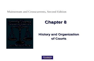 Mainstream and Crosscurrents, Second Edition Chapter 8 History and Organization of Courts.