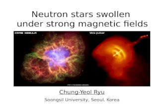 Neutron stars swollen under strong magnetic fields Chung-Yeol Ryu Soongsil University, Seoul, Korea Vela pulsar.