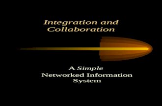 Integration and Collaboration A Simple Networked Information System.