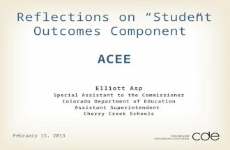 Elliott Asp Special Assistant to the Commissioner Colorado Department of Education Assistant Superintendent Cherry Creek Schools Reflections on “Student.
