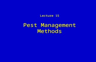Pest Management Methods Lecture 15. Student Learning Outcomes  Outline what methods are appropriate for managing stored-product pests  Think of ways.