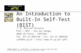 LEONARDO INSIGHT II / TAP-MM ASTEP - An introduction to Built-In Self-Test (BIST) © J. M. Martins Ferreira - University of Porto (FEUP / DEEC)1 An Introduction.
