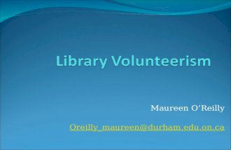 Maureen O’Reilly Oreilly_maureen@durham.edu.on.ca.
