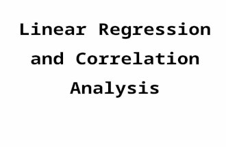 Linear Regression and Correlation Analysis. Regression Analysis Regression Analysis attempts to determine the strength of the relationship between one.