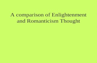 A comparison of Enlightenment and Romanticism Thought.