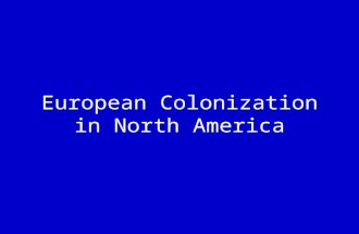 European Colonization in North America. Southern English Colonies Jamestown, Virginia, colony was 1 st successful English colony Southern colonies were.