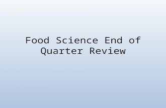 Food Science End of Quarter Review. – To prioritize means to… A.Do the things I like to do first B.Do the things that make me happy first C.Do the things.