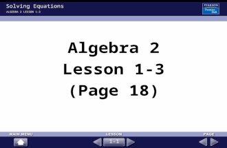 Algebra 2 Lesson 1-3 (Page 18) ALGEBRA 2 LESSON 1-3 Solving Equations 1-1.